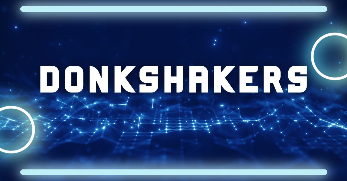 Donkshakers