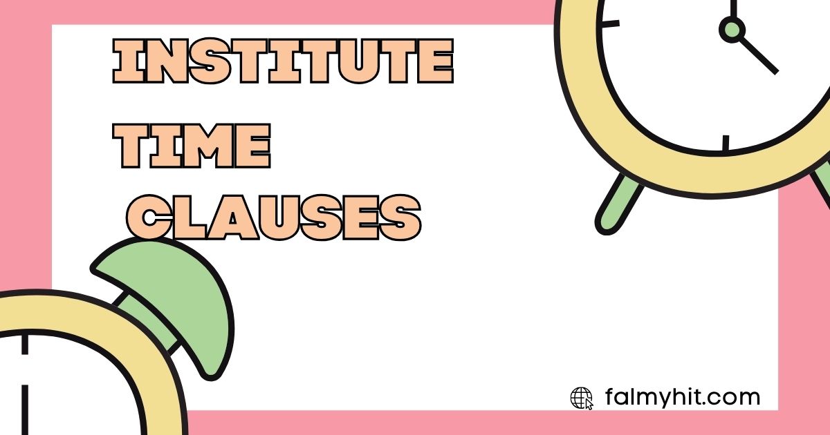 Institute Time Clauses