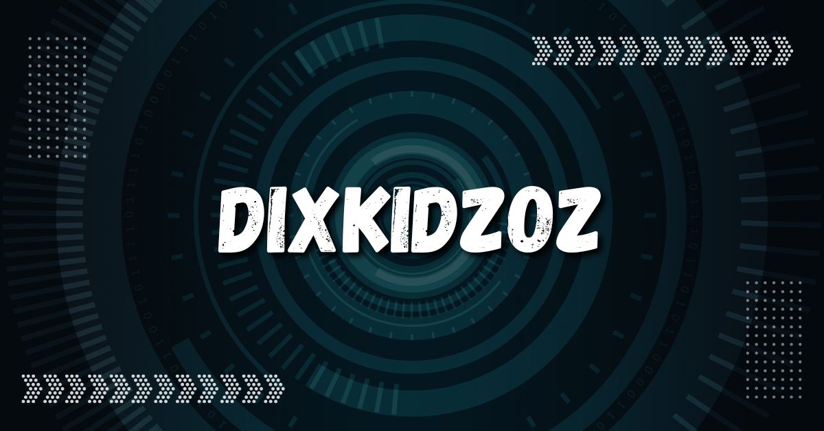 dixkidzoz