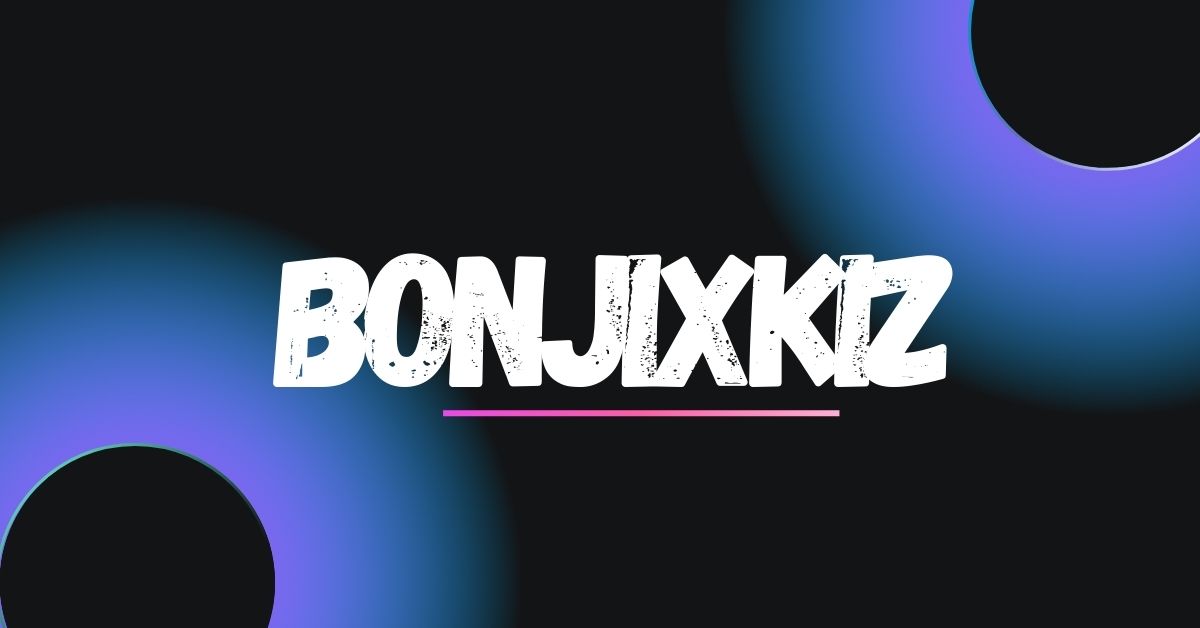 bonjixkiz